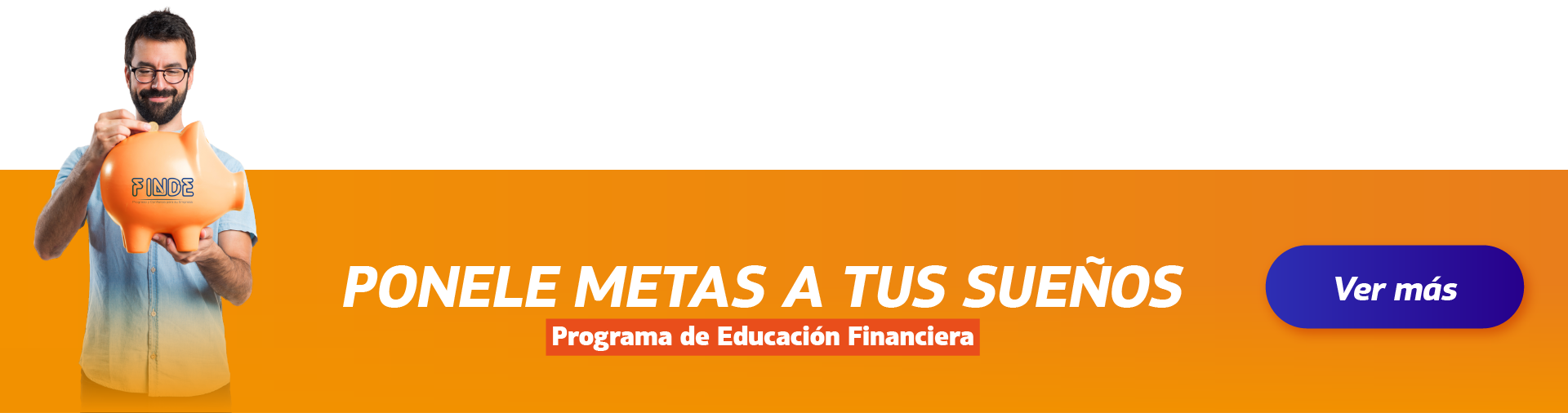 Ponele metas a tus sueños programa de educación financiera FINDE